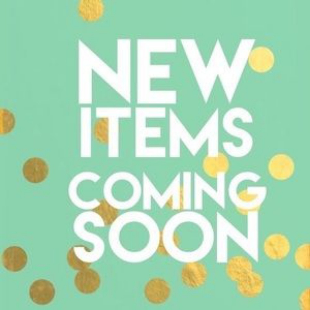 New items coming soon! Check back for more!